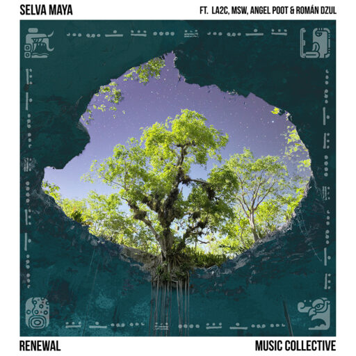 Selva Maya (ft. LA2C, MSW, Angel Poot & Maestro Román) | SINGLE
